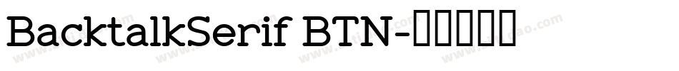 BacktalkSerif BTN字体转换